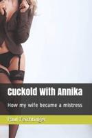 Cuckold With Annika