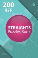 Straights - 200 Easy Puzzles 9X9 (Volume 6)