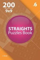 Straights - 200 Normal Puzzles 9X9 (Volume 6)
