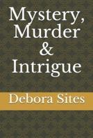 Mystery, Murder & Intrigue