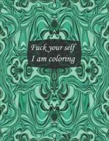 Fuck Your Self I Am Coloring