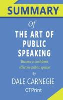 Summary of The Art of Public Speaking By Dale Carnegie - Become a Confident, Effective Public Speaker