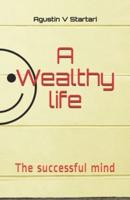 A Wealthy Life