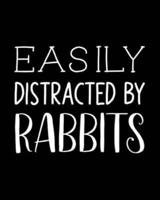 Easily Distracted By Rabbits