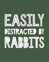 Easily Distracted By Rabbits