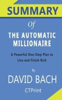 Summary of The Automatic Millionaire By David Bach - A Powerful One-Step Plan to Live and Finish Rich