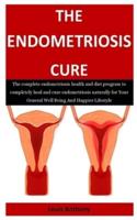The Endometriosis Cure
