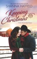 Keeping Christmas: Sweet Western Romance