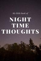 My Little Book of Night Time Thoughts