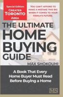 The Ultimate Home Buying Guide - Greater Toronto Area Edition