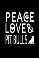 Peace Love & Pit Bulls