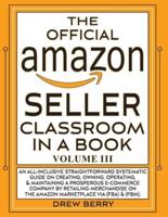 The Official Amazon Seller Classroom In A Book