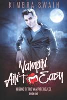 Vampin' Ain't Easy