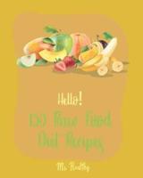 Hello! 150 Raw Food Diet Recipes