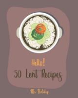Hello! 50 Lent Recipes