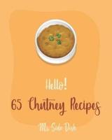 Hello! 65 Chutney Recipes