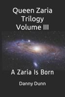Queen Zaria Trilogy Volume III
