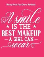 A Smile Is The Best Makeup A Girl Can Wear - Makeup Artist Face Charts Workbook