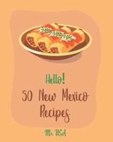 Hello! 50 New Mexico Recipes