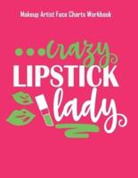 Crazy Lipstick Lady - Makeup Artist Face Charts Workbook