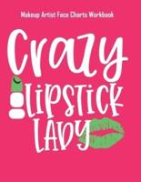 Crazy Lipstick Lady - Makeup Artist Face Charts Workbook
