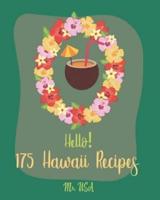Hello! 175 Hawaii Recipes