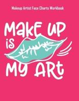 Make Up Is My Art - Makeup Artist Face Charts Workbook
