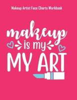 Makeup Is My Art - Makeup Artist Face Charts Workbook