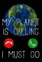 My Planet Is Calling - I Must Go