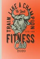 Train Like A Champion No Limits ESTD 1995 Fitness Club 2020