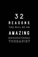 32 Reasons You Will Be An Amazing Occupational Therapist