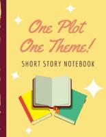 One Plot One Theme Short Story Notebook