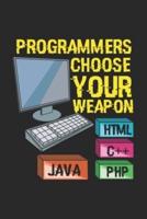 Programmers Choose Your Weapon HTML C++ JAVA PHP