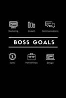 Boss Goals (Marketing, Growth, Communications, Sales, Partnerships, Design)