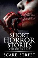 Short Horror Stories Volumes 1 & 2