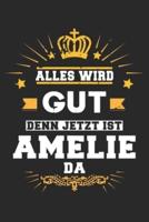 Alles Wird Gut Denn Jetzt Ist Amelie Da