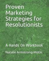 Proven Marketing Strategies for Resolutionists