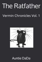 The Ratfather: Vermin Chronicles Vol. 1