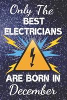 Only The Best Electricians Are Born In December