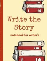 Write The Story Notebook For Writer's