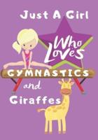 Just a Girl Who Loves Gymnastics and Giraffes