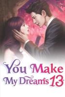 You Make My Dreams 13