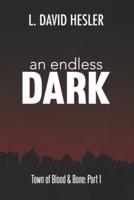 An Endless Dark