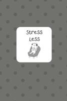 Stress Less