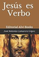 Jesús es Verbo: Editorial Alvi Books
