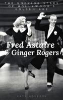 Fred Astaire & Ginger Rogers