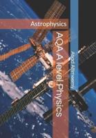 AQA A level Physics: Astrophysics