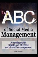 The ABC's of Social Media Management