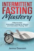Intermittent Fasting Mastery