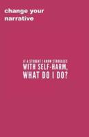 If A Student I Know Struggles With Self-Harm, What Do I Do?